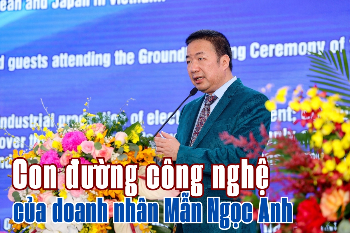 “Con đường công nghệ” của doanh nhân Mẫn Ngọc Anh (bài 2)