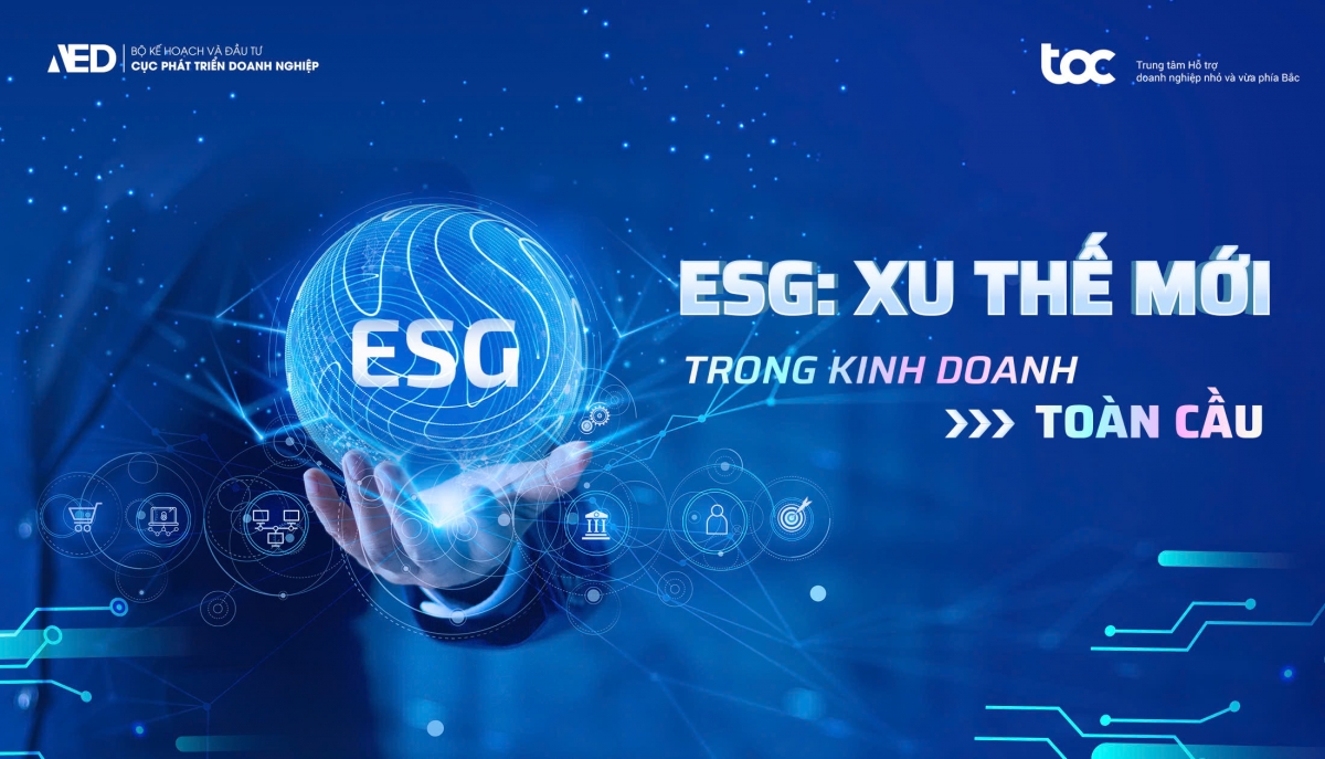 ESG - Tấm vé giúp SME Việt Nam hội nhập và phát triển bền vững