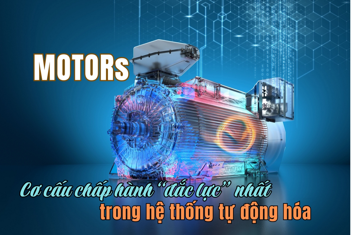 Motors - Cơ cấu chấp hành “đắc lực” nhất trong hệ thống tự động hóa