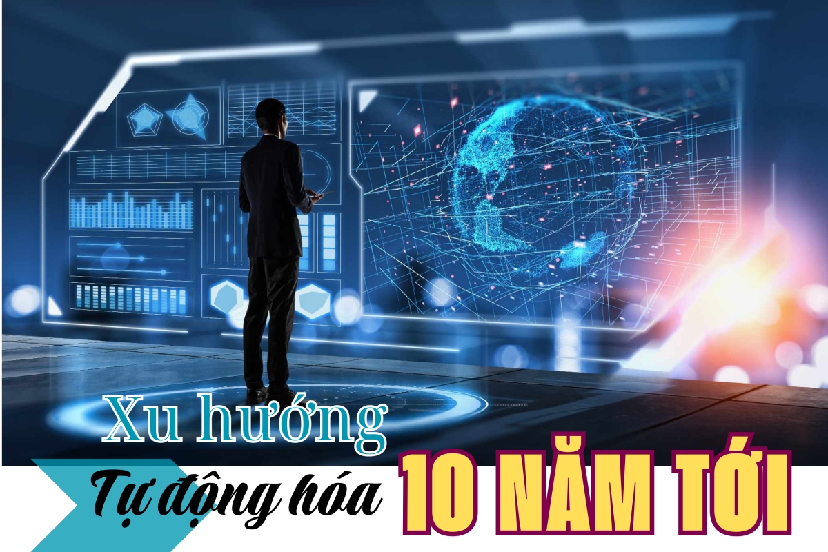 Xu hướng tự động hóa trong 10 năm tới