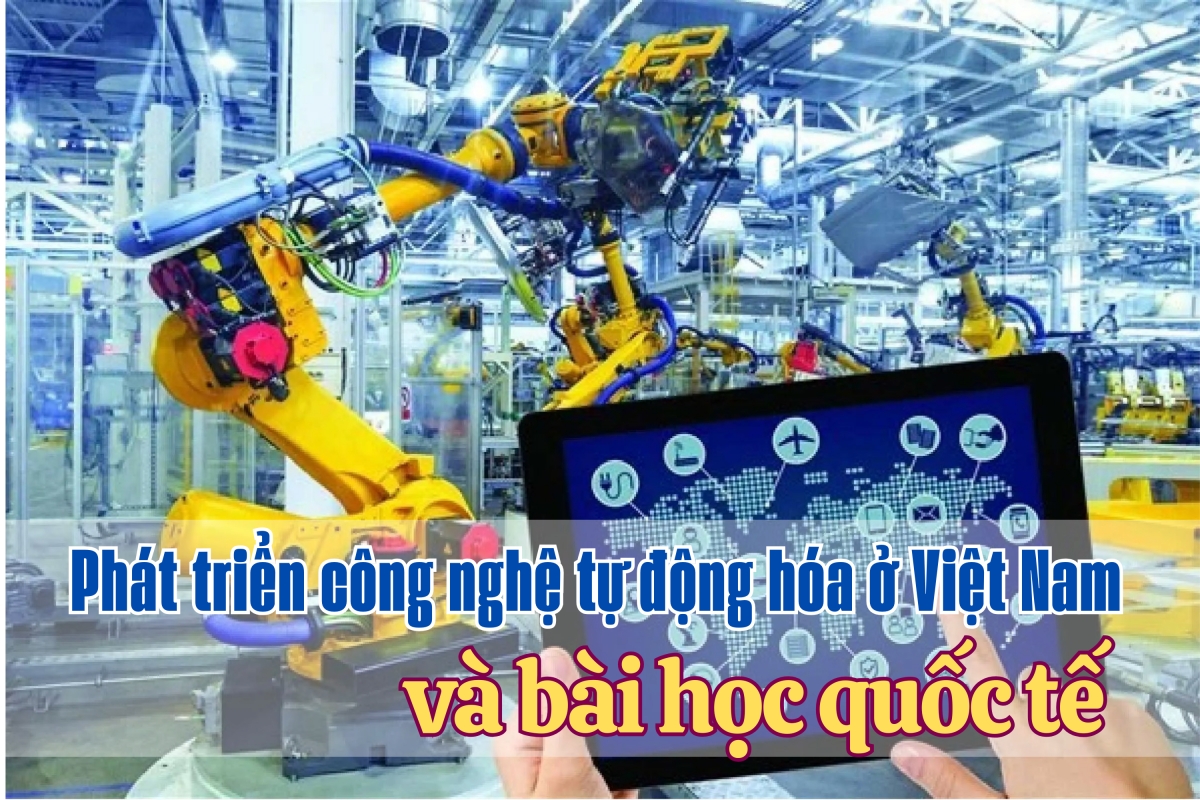 Phát triển công nghệ tự động hóa ở Việt Nam và bài học quốc tế