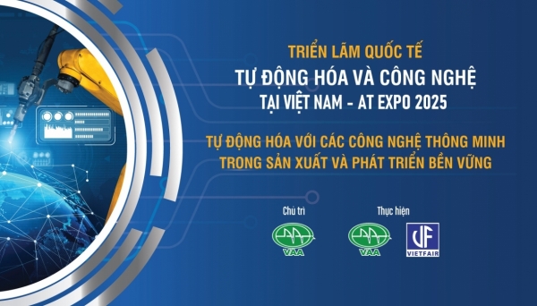 VAA tổ chức Triển lãm Quốc tế Tự động hóa và Công nghệ (AT EXPO - 2025)