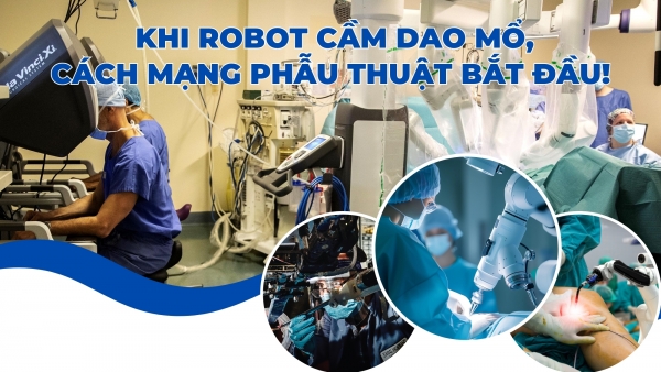 [E-Magazine] Khi robot cầm dao mổ, cách mạng phẫu thuật bắt đầu!