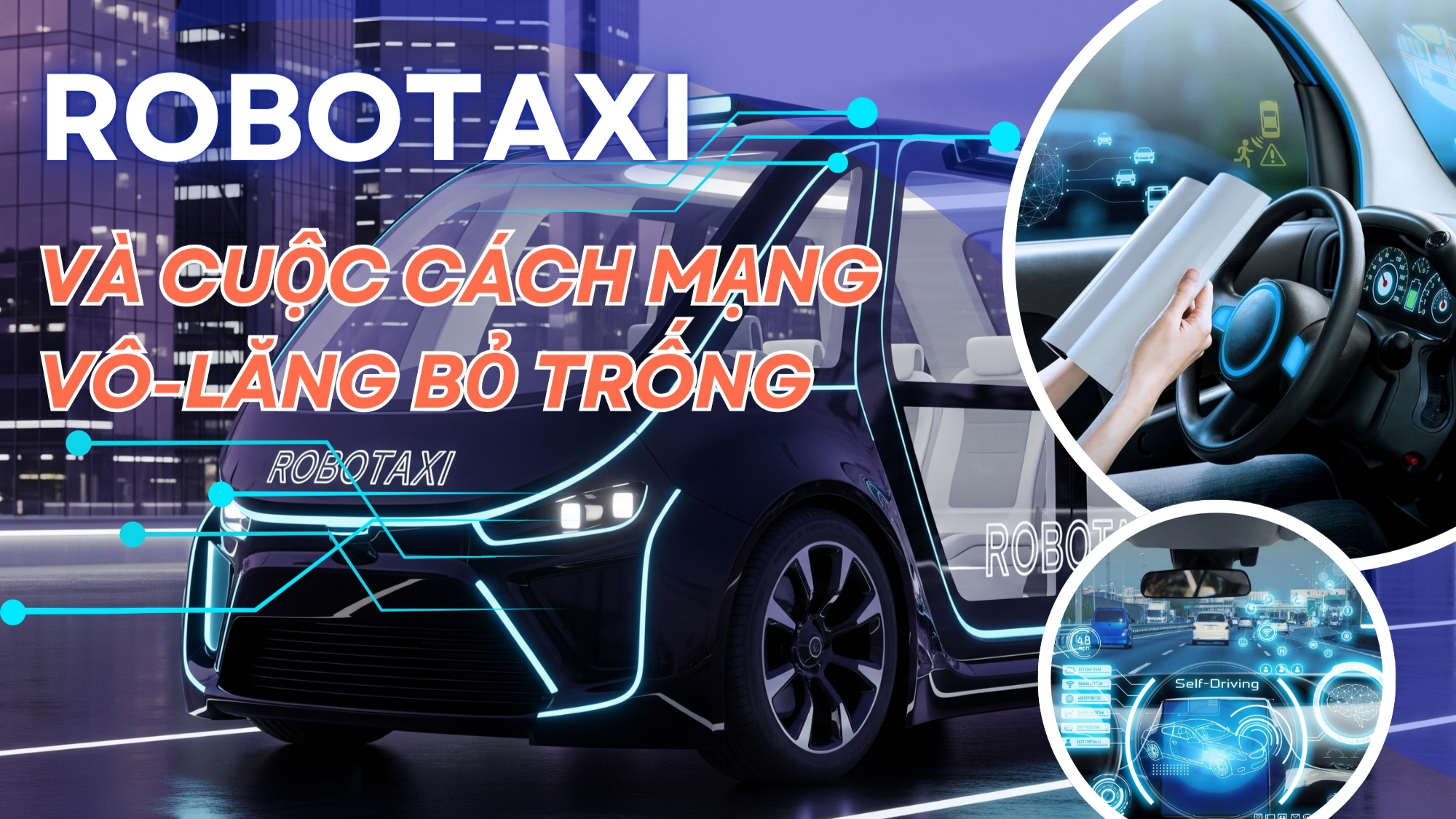 [E-Magazine] Robotaxi và cuộc cách mạng vô-lăng bỏ trống