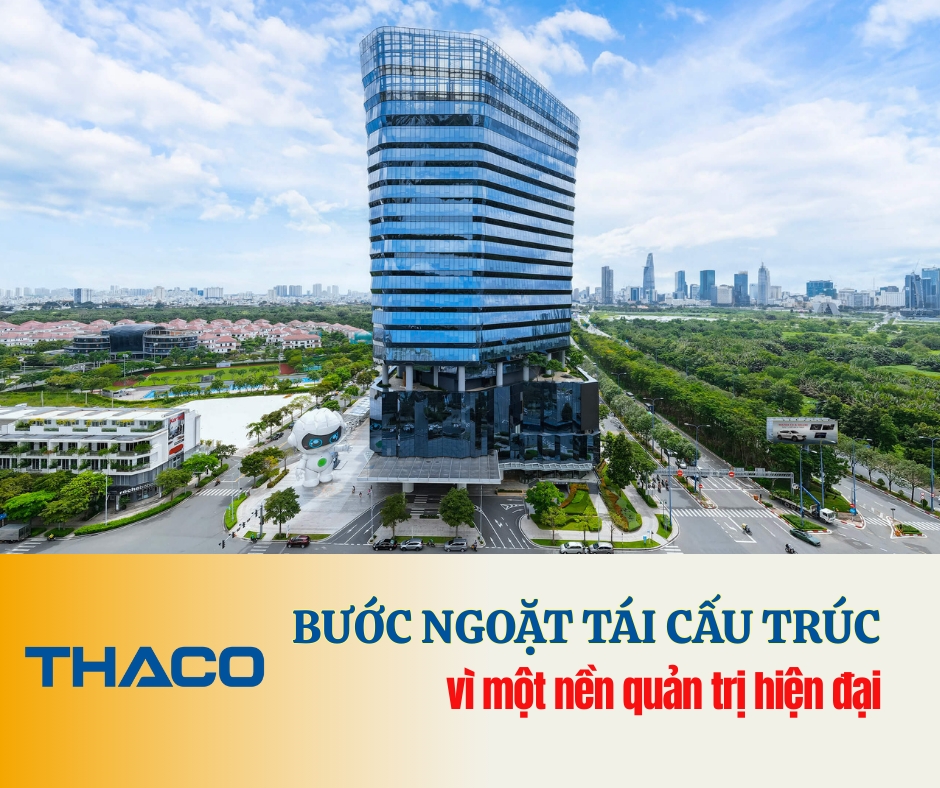 THACO - Bước ngoặt tái cấu trúc vì một nền quản trị hiện đại
