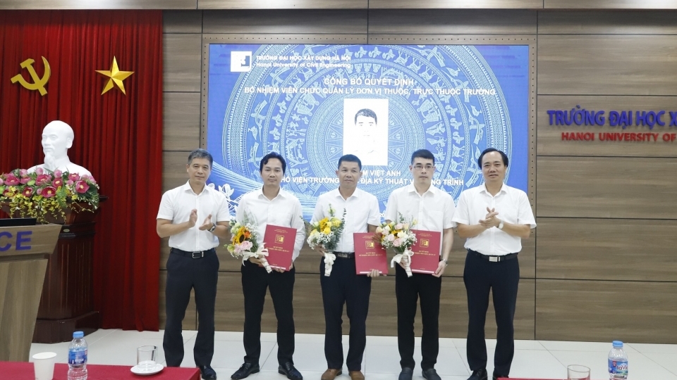 Trường Đại học Xây dựng Hà Nội: Bổ nhiệm Phó Viện trưởng Viện Địa kỹ thuật và Công trình, ra mắt các nhóm chuyên môn