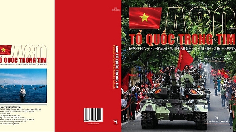 Ra mắt sách ảnh "A80: Tổ quốc trong tim" - Bản hòa ca bằng hình ảnh về 80 năm vẻ vang của dân tộc