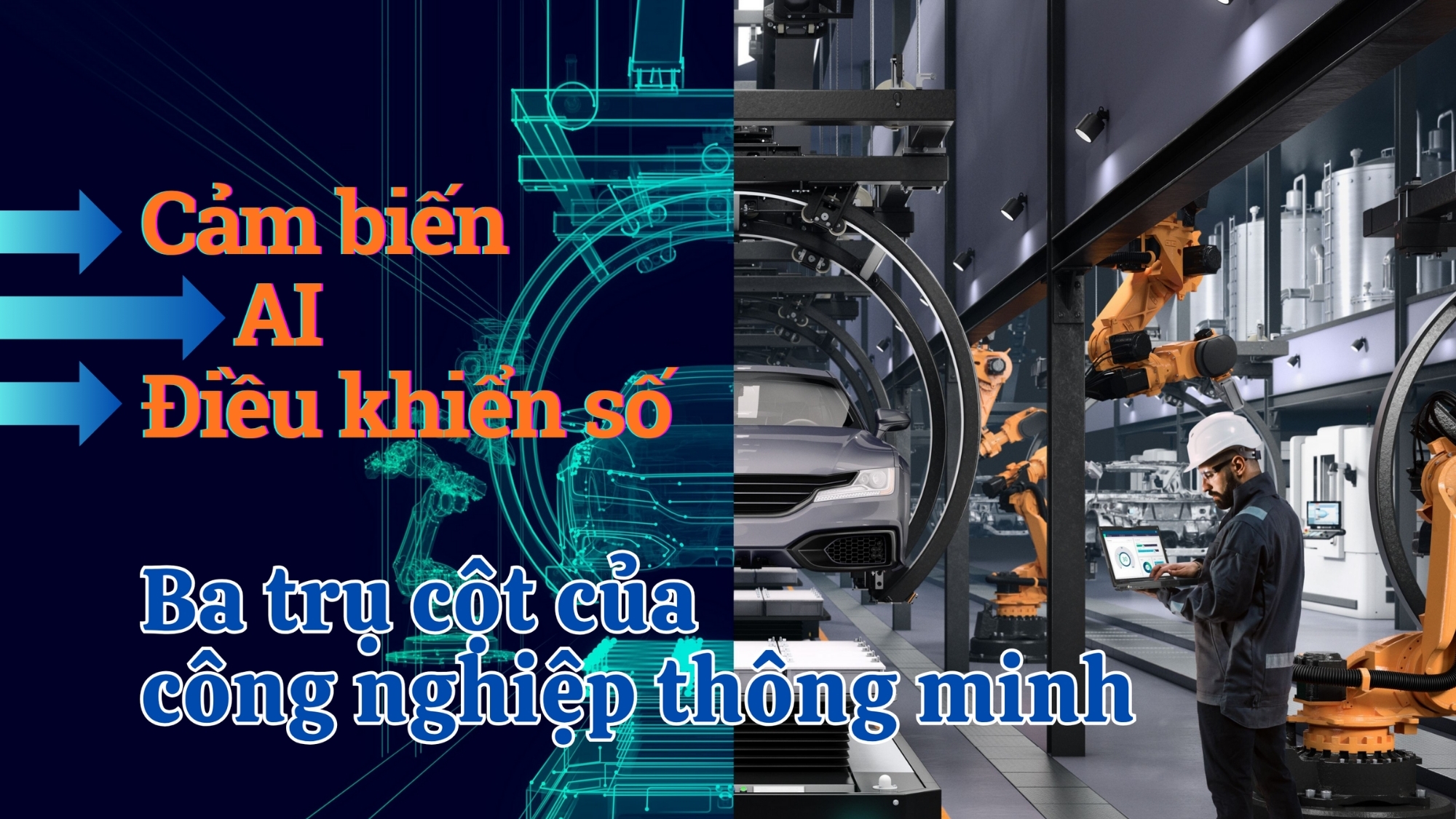 [E-Magazine] Cảm biến - AI - Điều khiển số: Ba trụ cột của công nghiệp thông minh