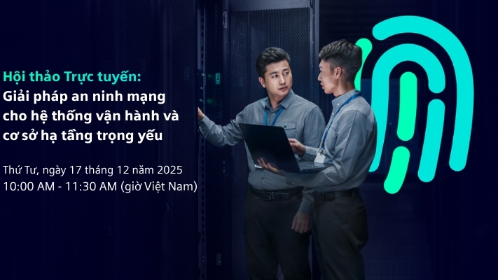 Siemens tổ chức hội thảo trực tuyến về an ninh mạng cho hệ thống vận hành và hạ tầng trọng yếu