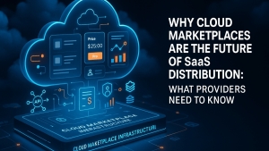 Thị trường đám mây: Tương lai tất yếu của phân phối SaaS