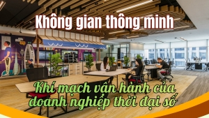 [E-Magazine] Không gian thông minh - Khí mạch vận hành của doanh nghiệp thời đại số