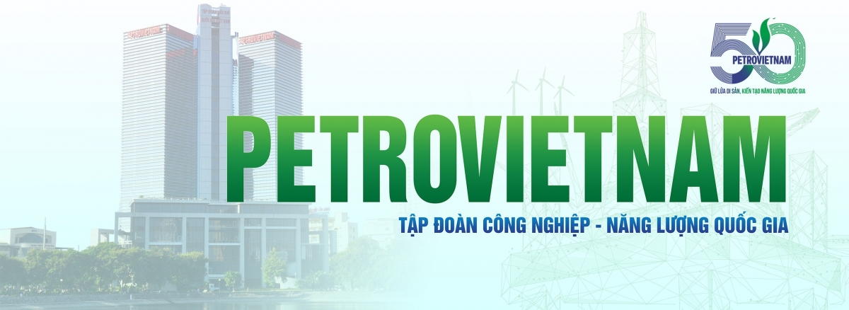 Petrovietnam - Bản lĩnh nửa thế kỷ và khát vọng Xuân Bính Ngọ 2026