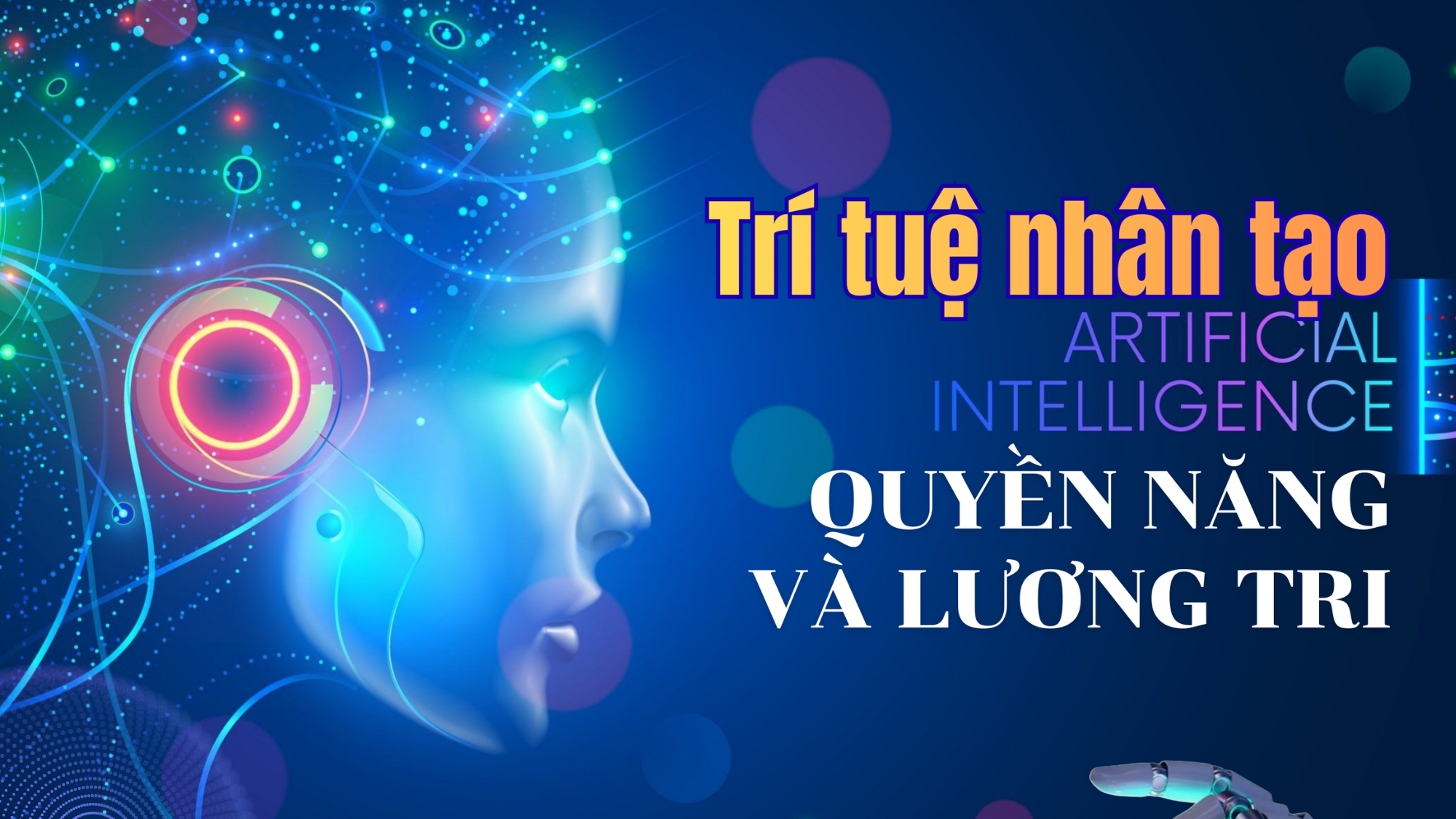 [E-Magazine] Trí tuệ nhân tạo, quyền năng và lương tri