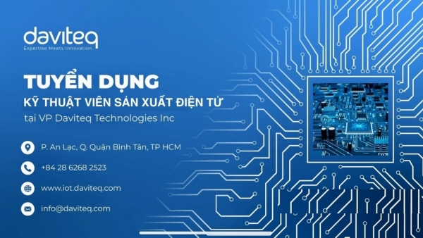 Daviteq tuyển 15 kỹ thuật viên sản xuất điện tử