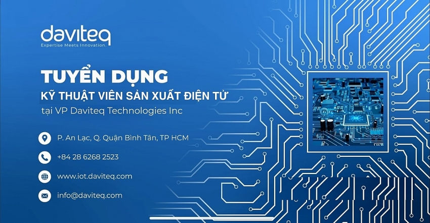 Daviteq tuyển 15 kỹ thuật viên sản xuất điện tử