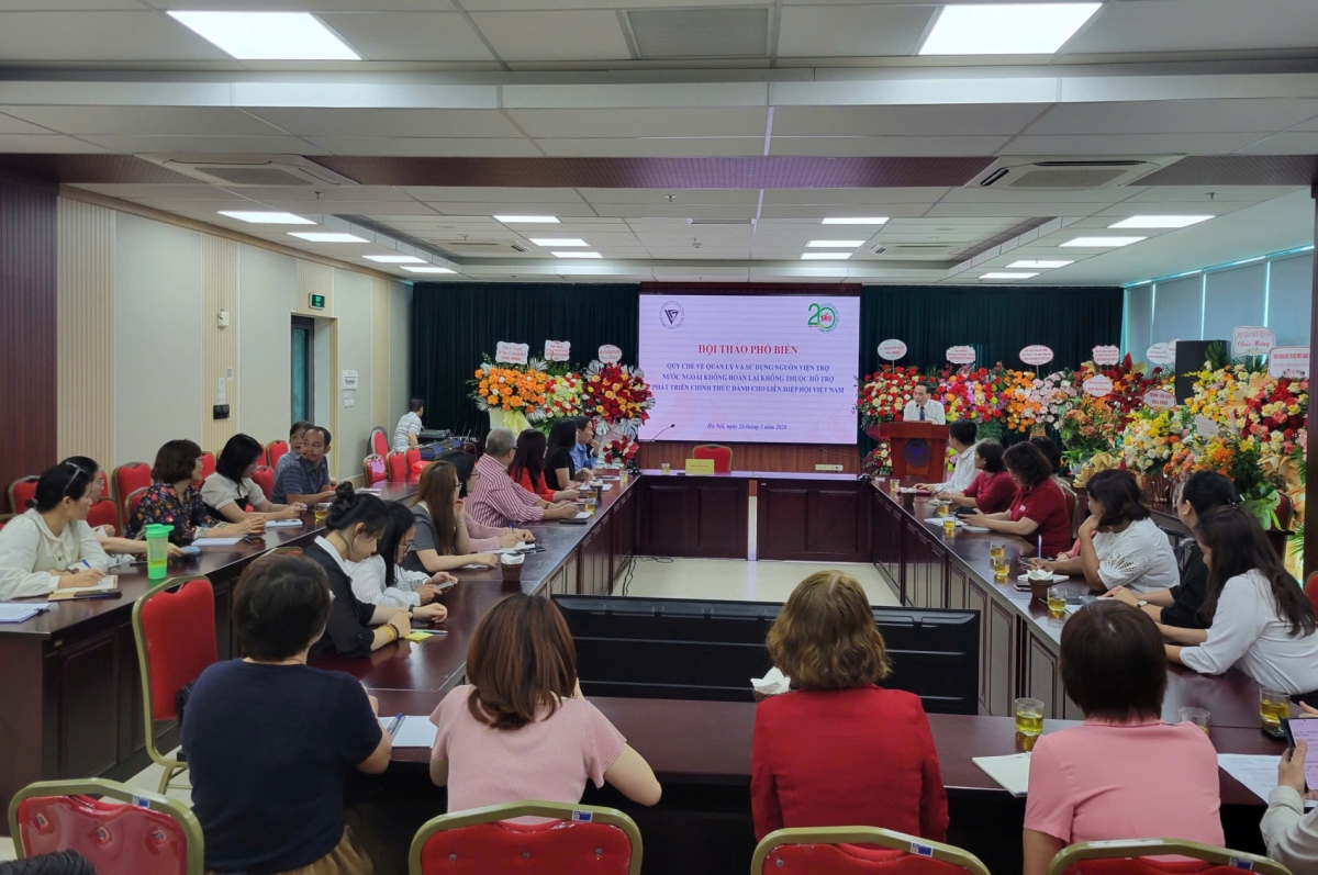 Hội thảo phổ biến Quy chế về  quản lý và sử dụng  nguồn viện trợ nước ngoài  không hoàn lại không thuộc hỗ trợ phát triển chính thức dành cho Liên hiệp Hội Việt Nam