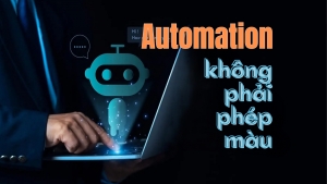[E-Magazine] Automation không phải phép màu