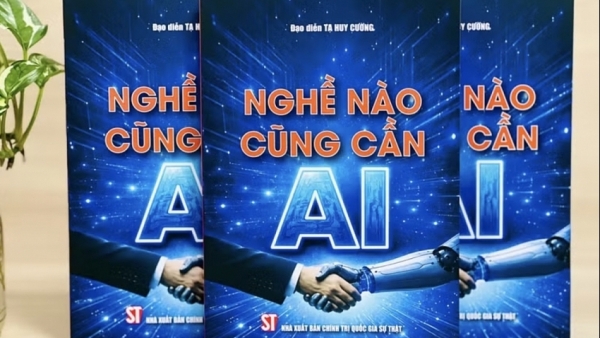 AI không còn là tương lai: Cuốn sách mở lối để mọi nghề “bắt tay” công nghệ