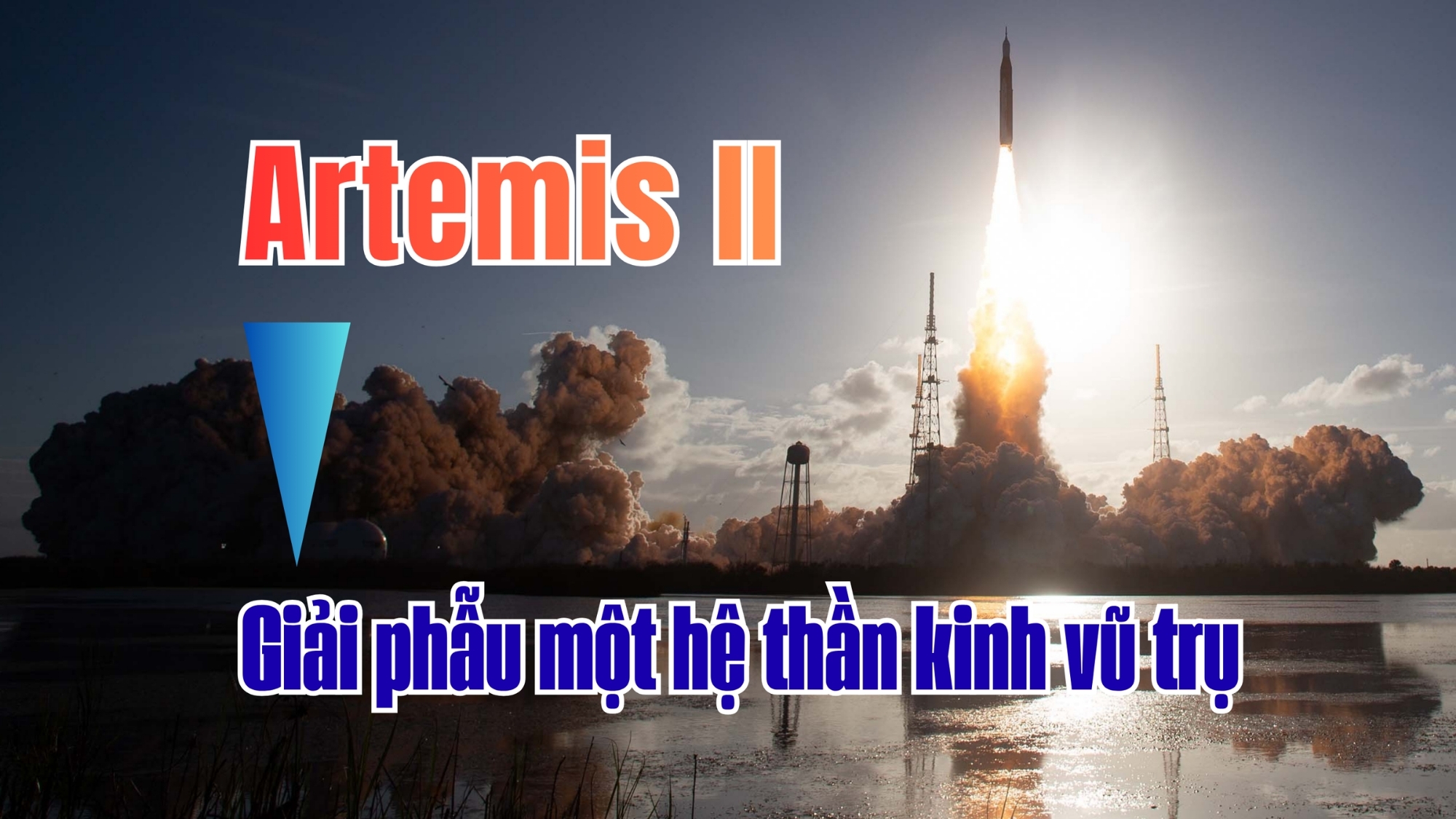 [E-Magazine] Artemis II - Giải phẫu một hệ thần kinh vũ trụ