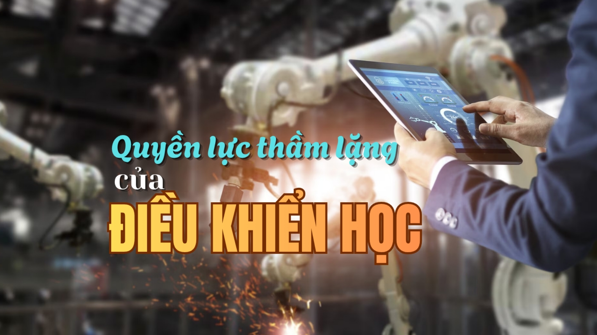 [E-Magazine] Quyền lực thầm lặng của điều khiển học