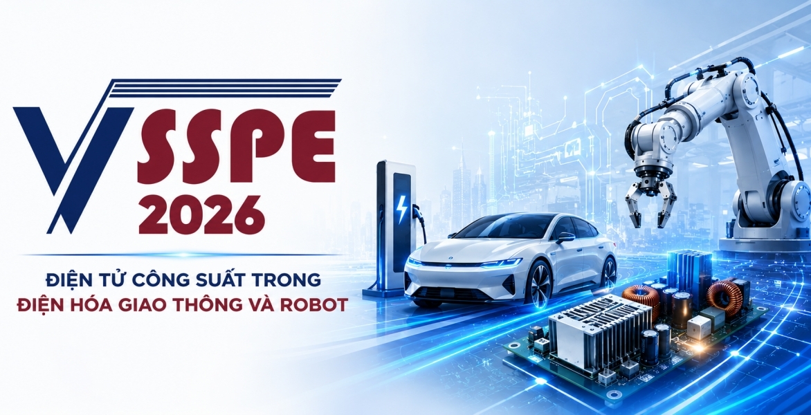 VSSPE 2026: Trường hè Điện tử công suất trở lại với chủ đề nóng về xe điện và robot
