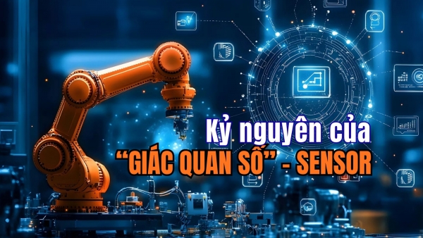 [E-Magazine] Kỷ nguyên của “Giác quan số” - Sensor