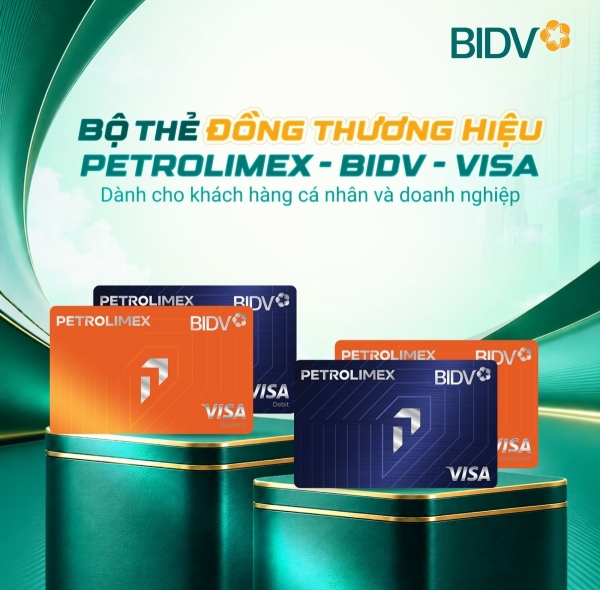 Kết nối hệ sinh thái tài chính - năng lượng với thẻ đồng thương hiệu Petrolimex - BIDV - Visa