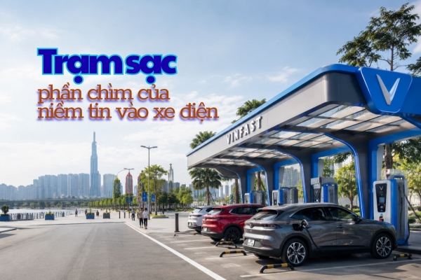 Kỳ 3: Trạm sạc - phần chìm của niềm tin vào xe điện