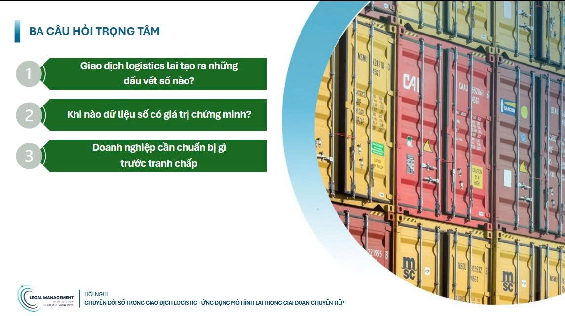 Ba câu hỏi trọng tâm về dấu vết số, giá trị chứng minh của dữ liệu và công tác chuẩn bị chứng cứ trong giao dịch logistics lai