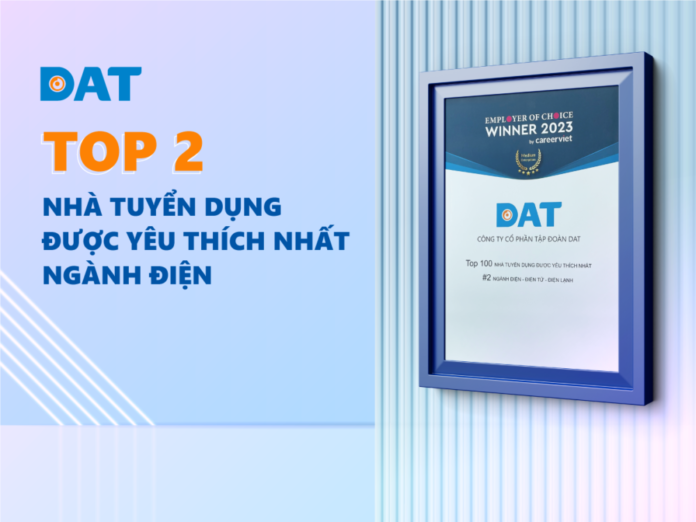 DAT Group là Top 2 nhà tuyển dụng được yêu thích nhất ngành điện