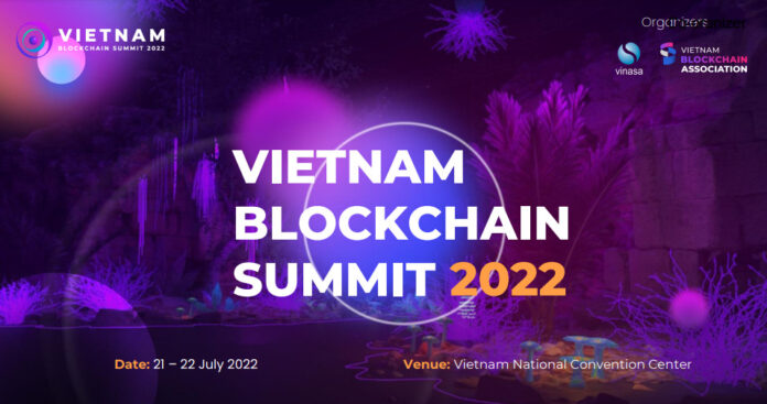 Hội nghị thượng đỉnh Blockchain Việt Nam 2022 sẽ diễn ra từ ngày 21 đến 22 tháng 7