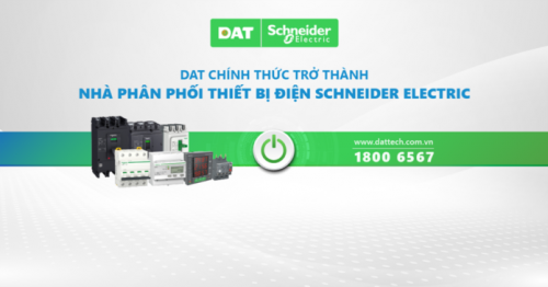 DAT chính thức trở thành nhà phân phối thiết bị điện Schneider Electric