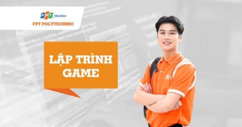 Trường CĐ FPT Polytechnic có thêm chuyên ngành lập trình game